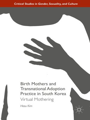 cover image of Birth Mothers and Transnational Adoption Practice in South Korea